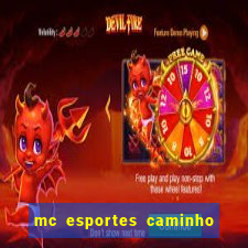 mc esportes caminho da sorte